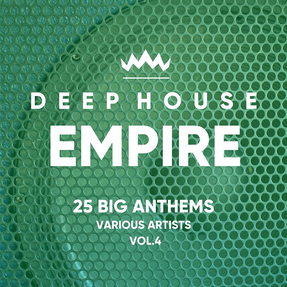 Постер альбома Deep-House Empire (25 Big Anthems), Vol. 4