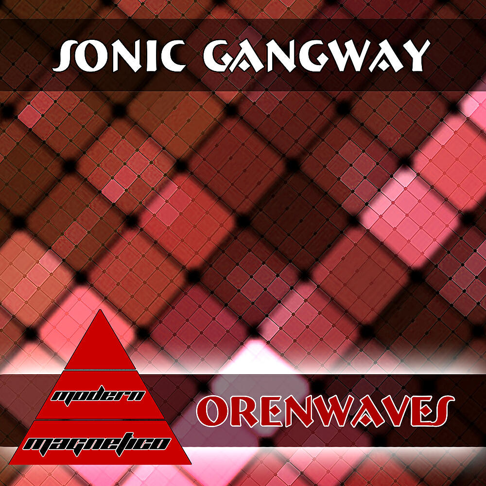 OrenWaves - Sonic Gangway (Original Mix)