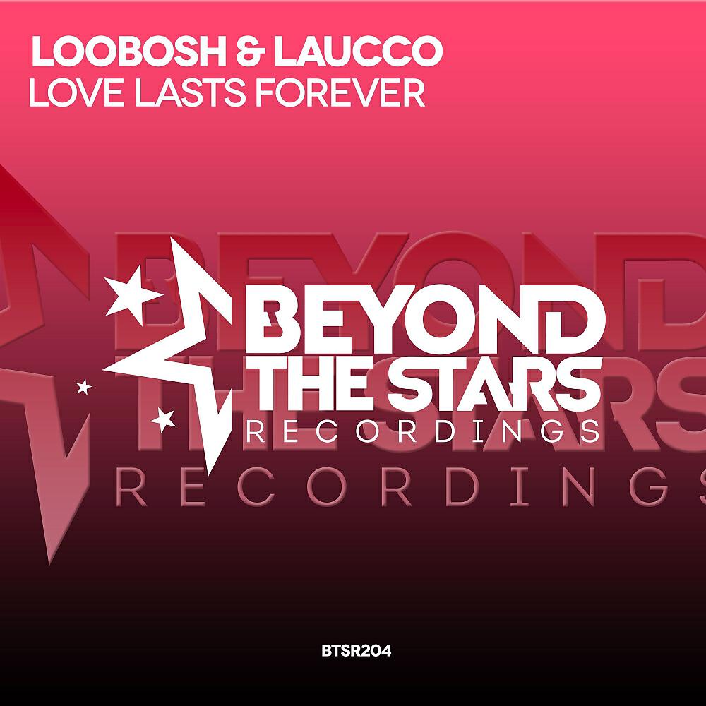 Loobosh - Love Lasts Forever (Original Mix)