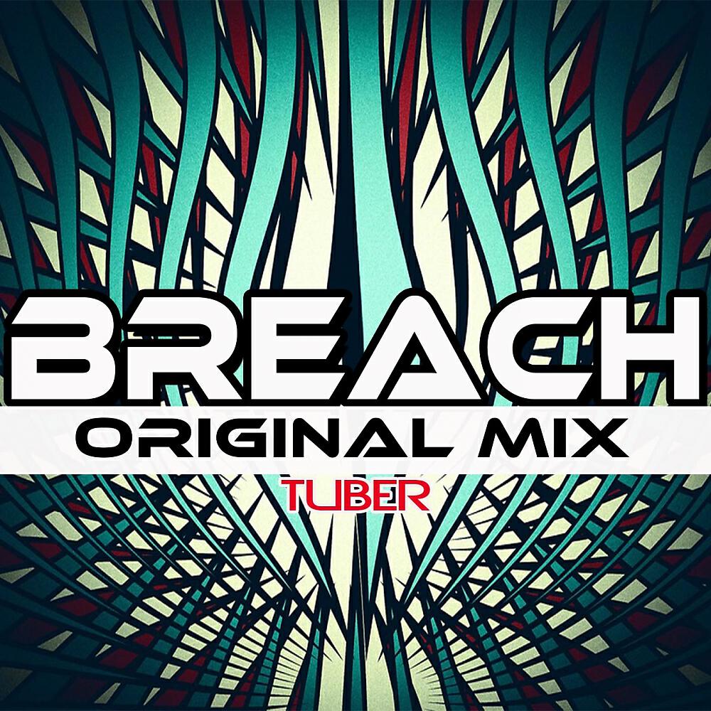 Tuber - Breach (Original Mix)