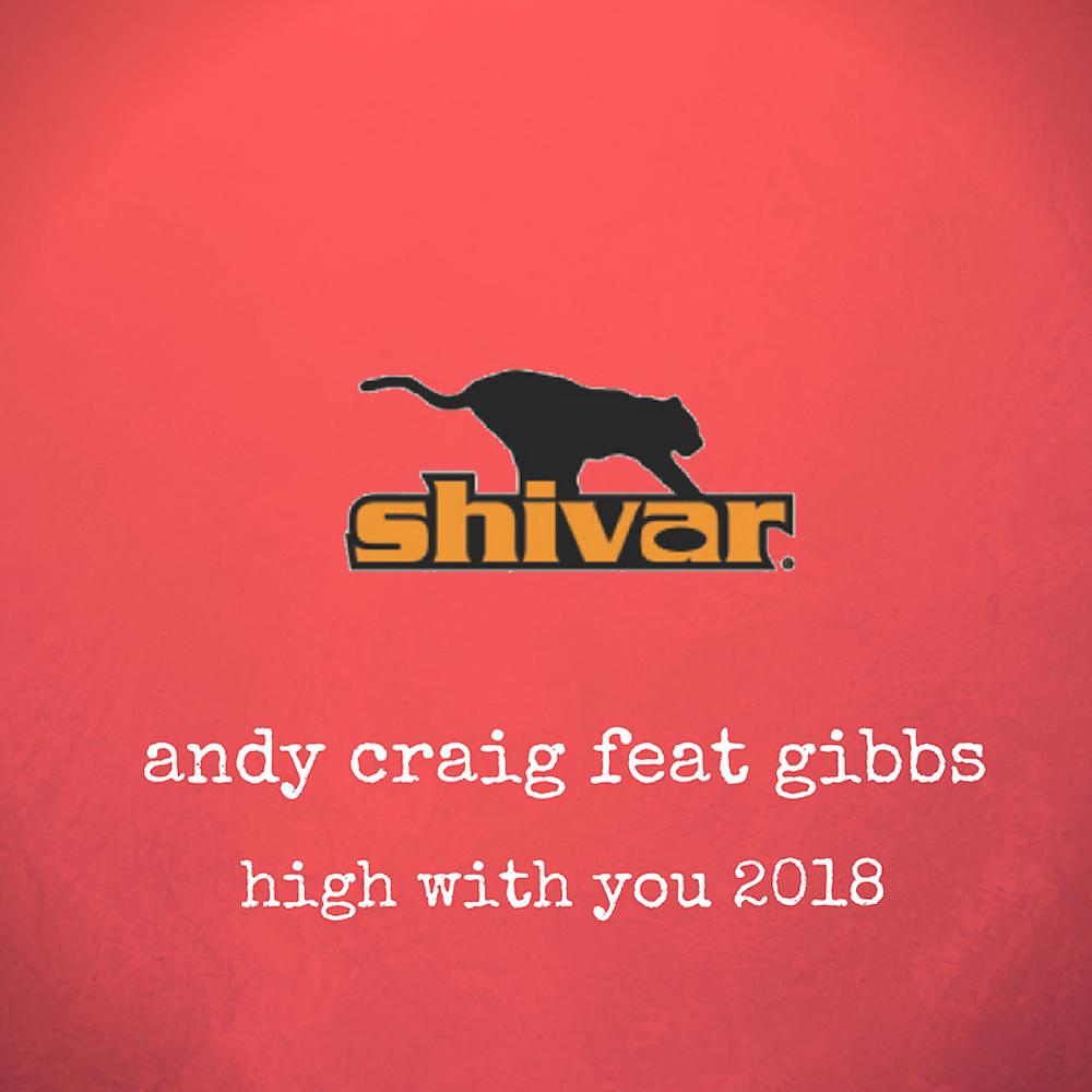 Andy Craig - High With You 2018 (Andy Craig & Prodigio Remix)