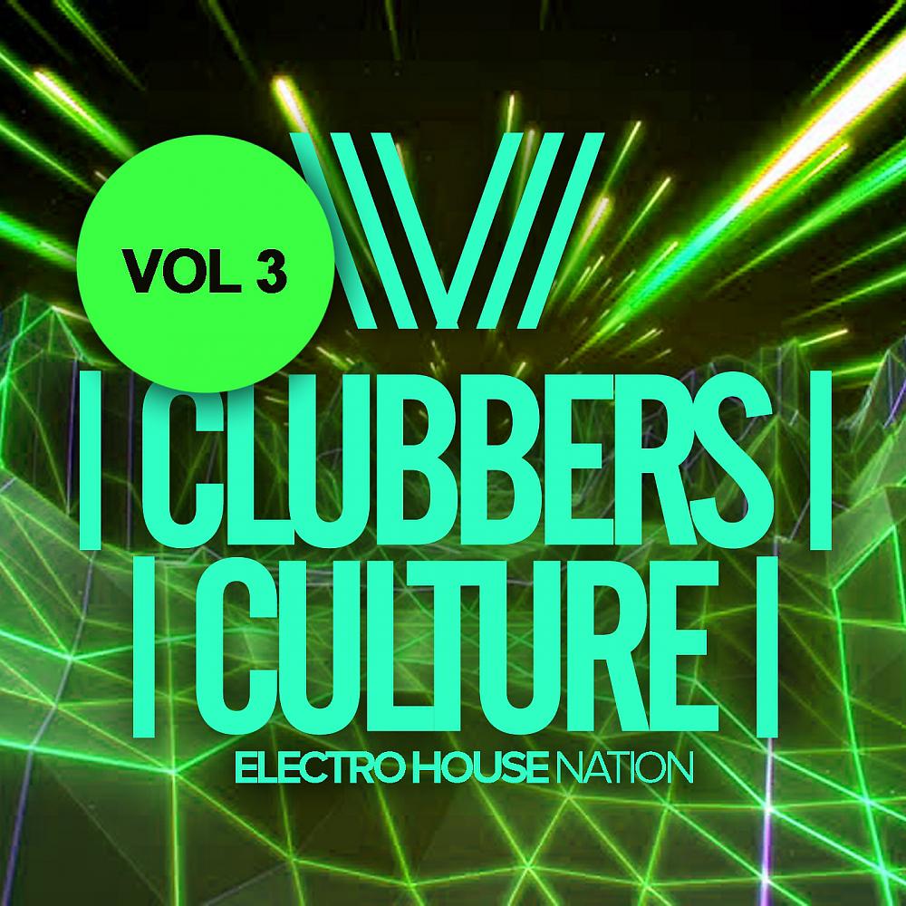 Постер альбома Clubbers Culture: Electro House Nation