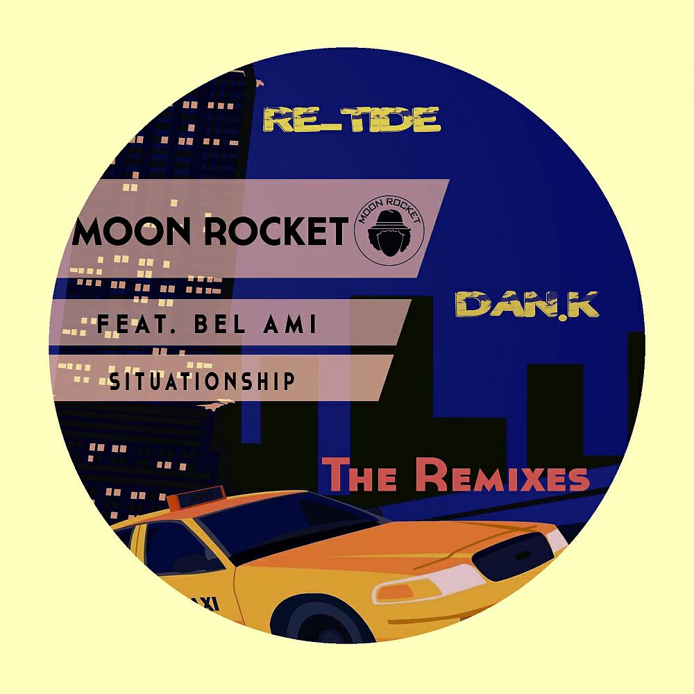 Moon Rocket - Situationship (Re-Tide Remix)