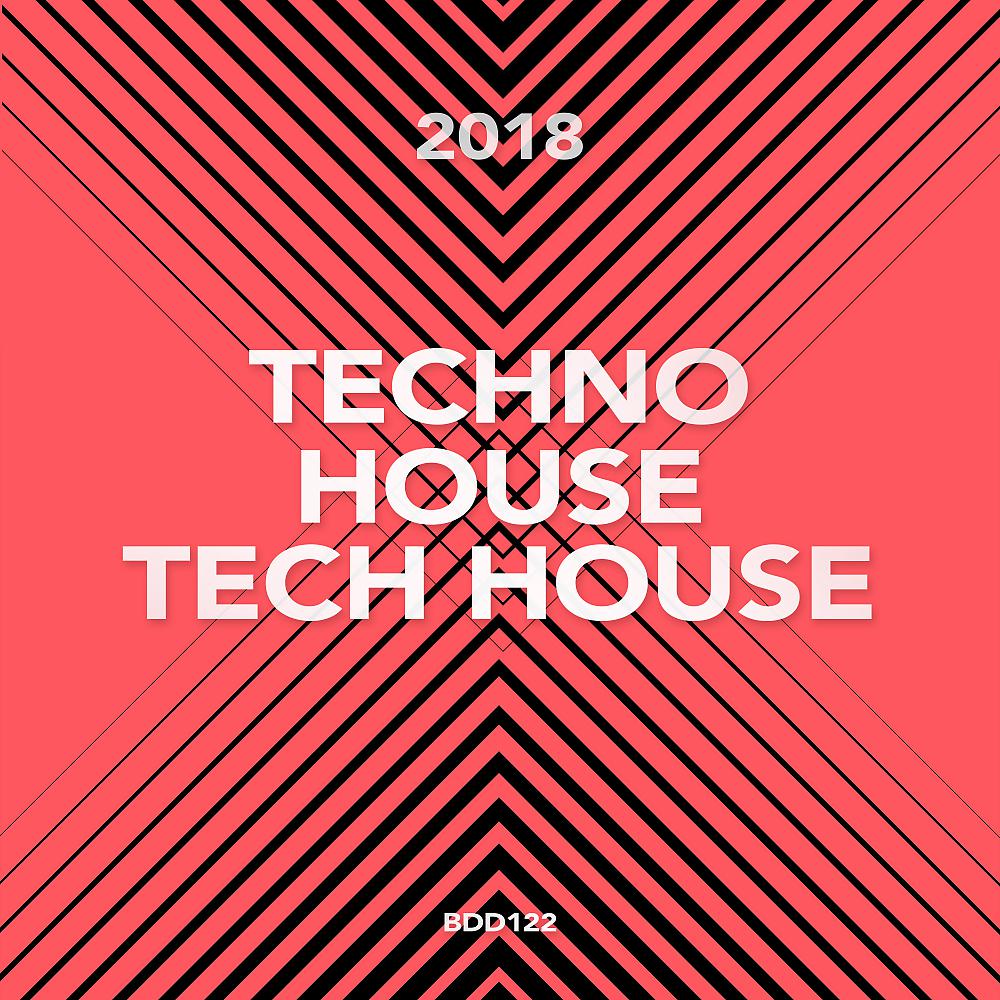 Постер альбома Techno House Tech House 2018