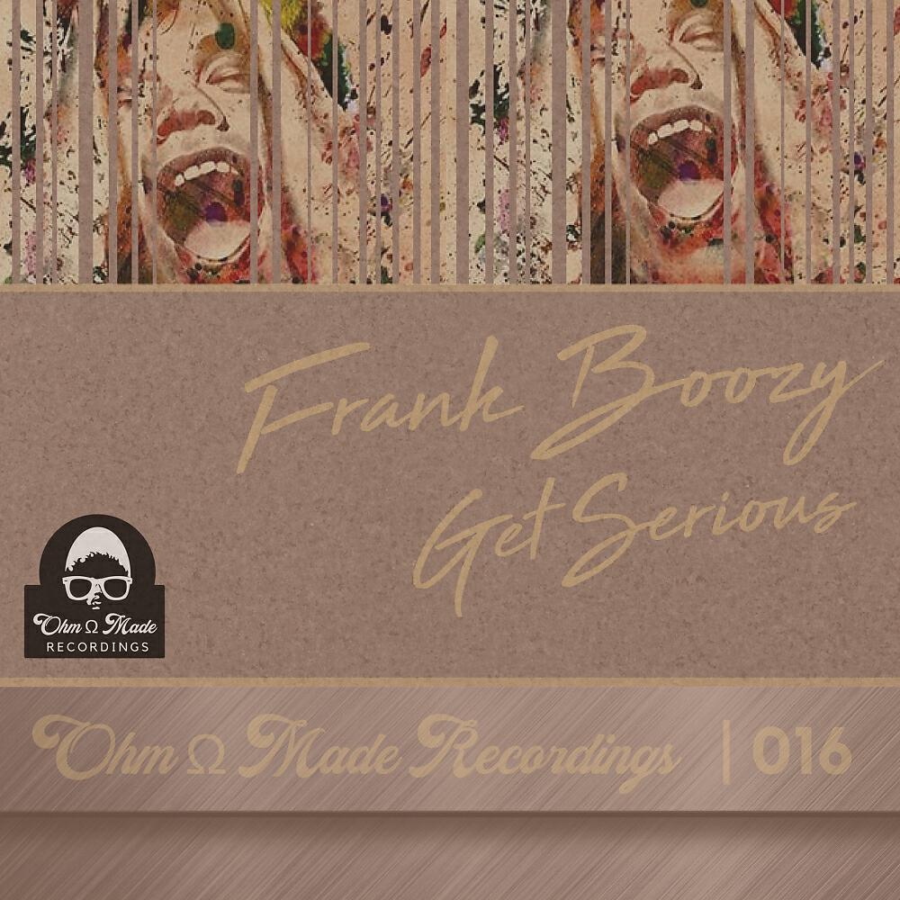 Frank Boozy - Get Serious (Original Mix)