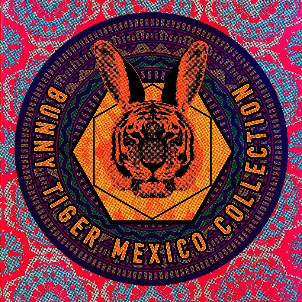 Постер альбома Bunny Tiger Mexico Collection