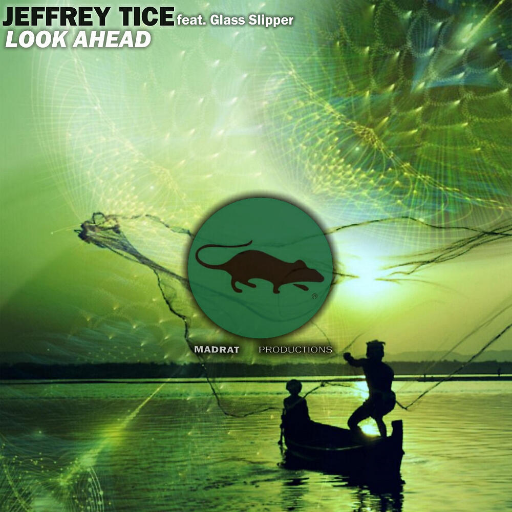 Jeffrey Tice - Look Ahead (Glass Slipper Remix)