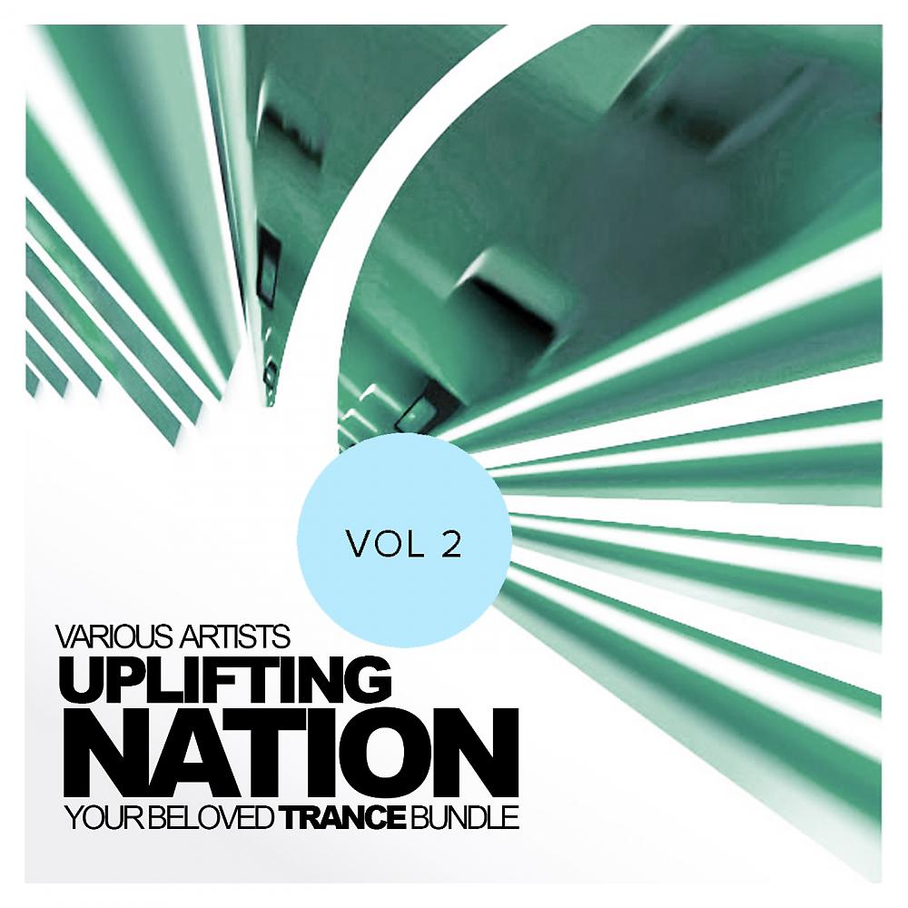 Постер альбома Uplifting Nation: Your Beloved Trance Bundle, Vol.2