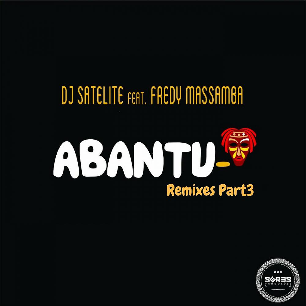 Постер альбома Abantu Remixes Part3
