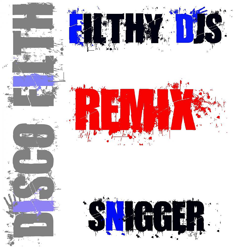 Постер альбома Snigger (Filthy Remix)