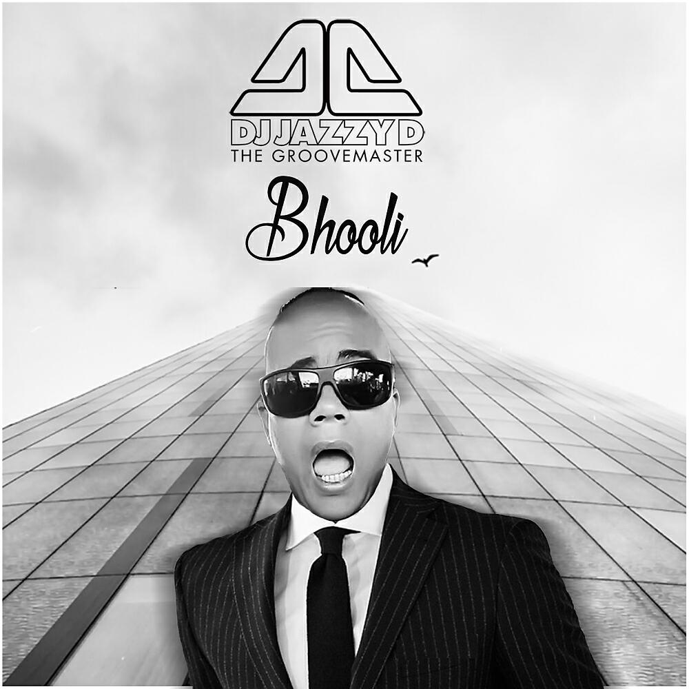 DJ Jazzy D The GrooveMaster - Bhooli (Original Mix)