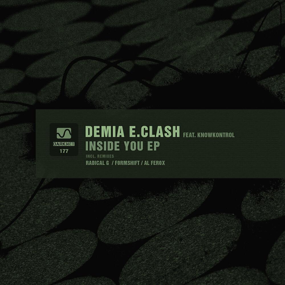 Demia E.Clash - Inside You feat. KnowKontrol (Formshift Remix)