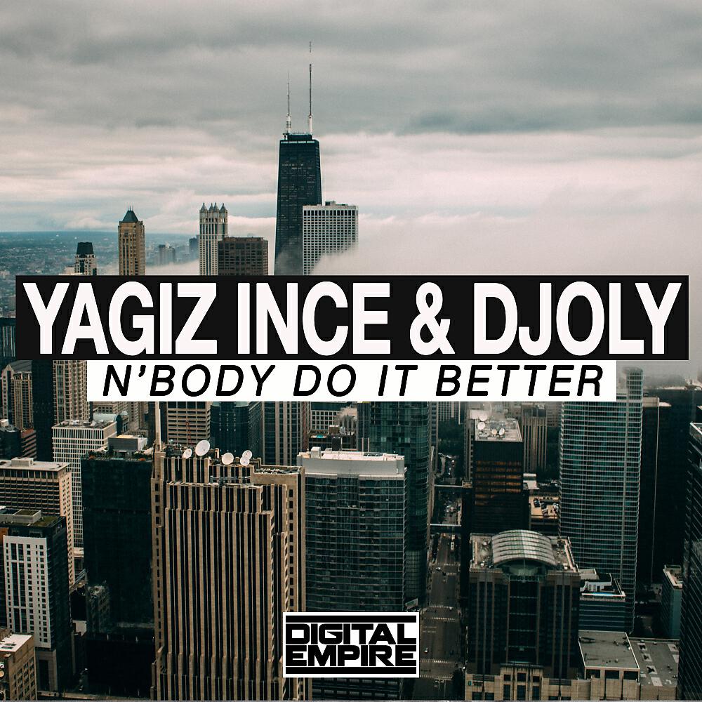 Yagiz Ince - N'body Do It Better (Original Mix)