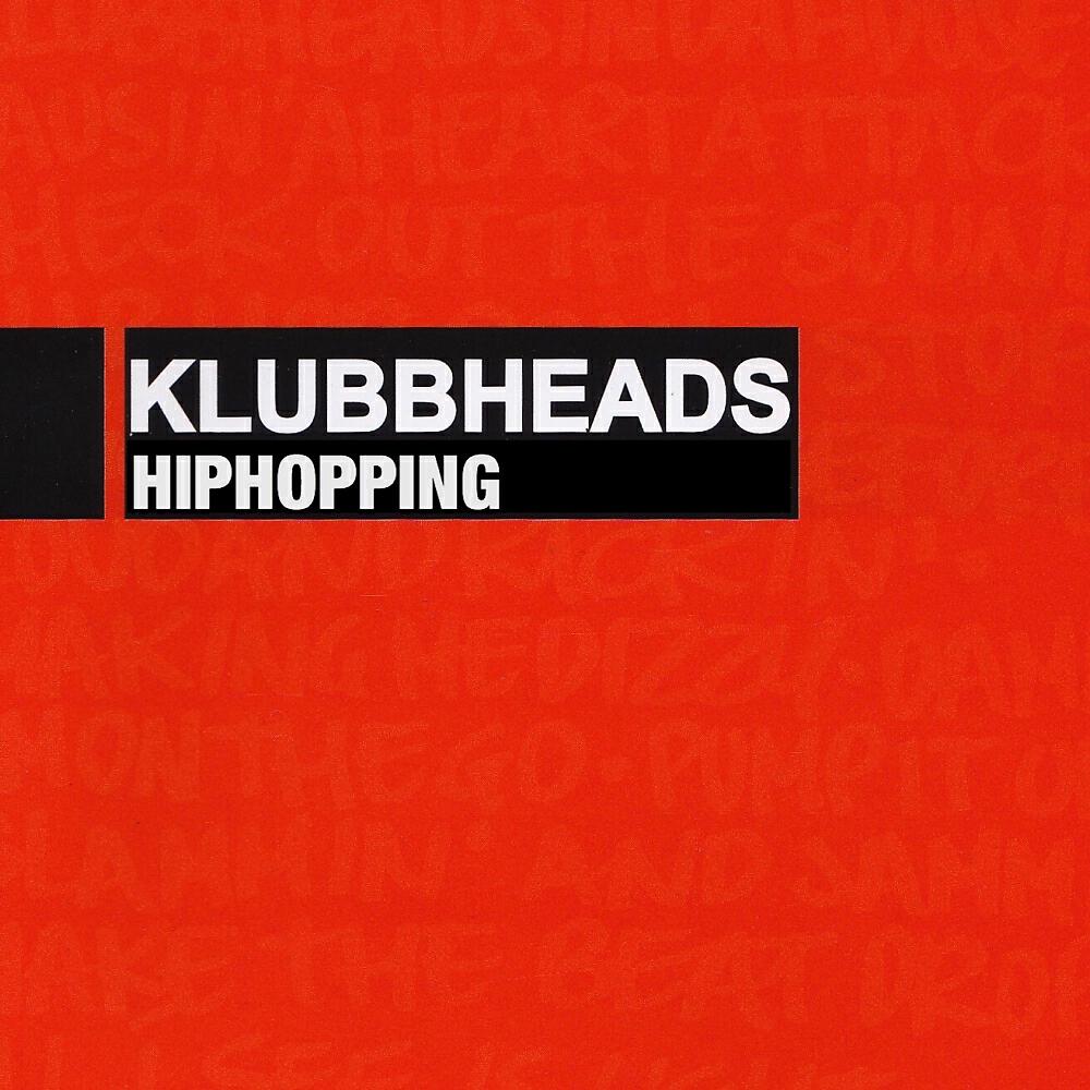 Klubbheads - Hip Hop Don't Stop (Original Mix)