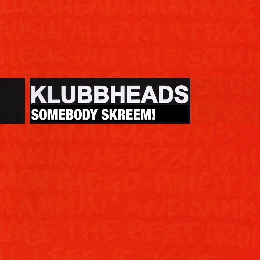 Klubbheads - Skreem! (Klubb Extended)