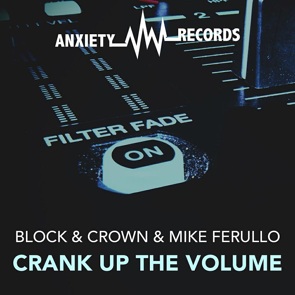 Block, The Crown, Mike Ferullo - Crank Up The Volume (Original Mix) ноты