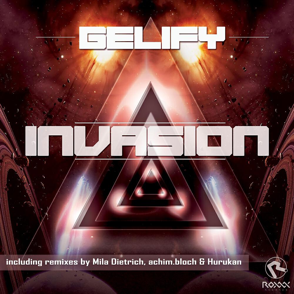 Gelify - Invasion (Original Mix)