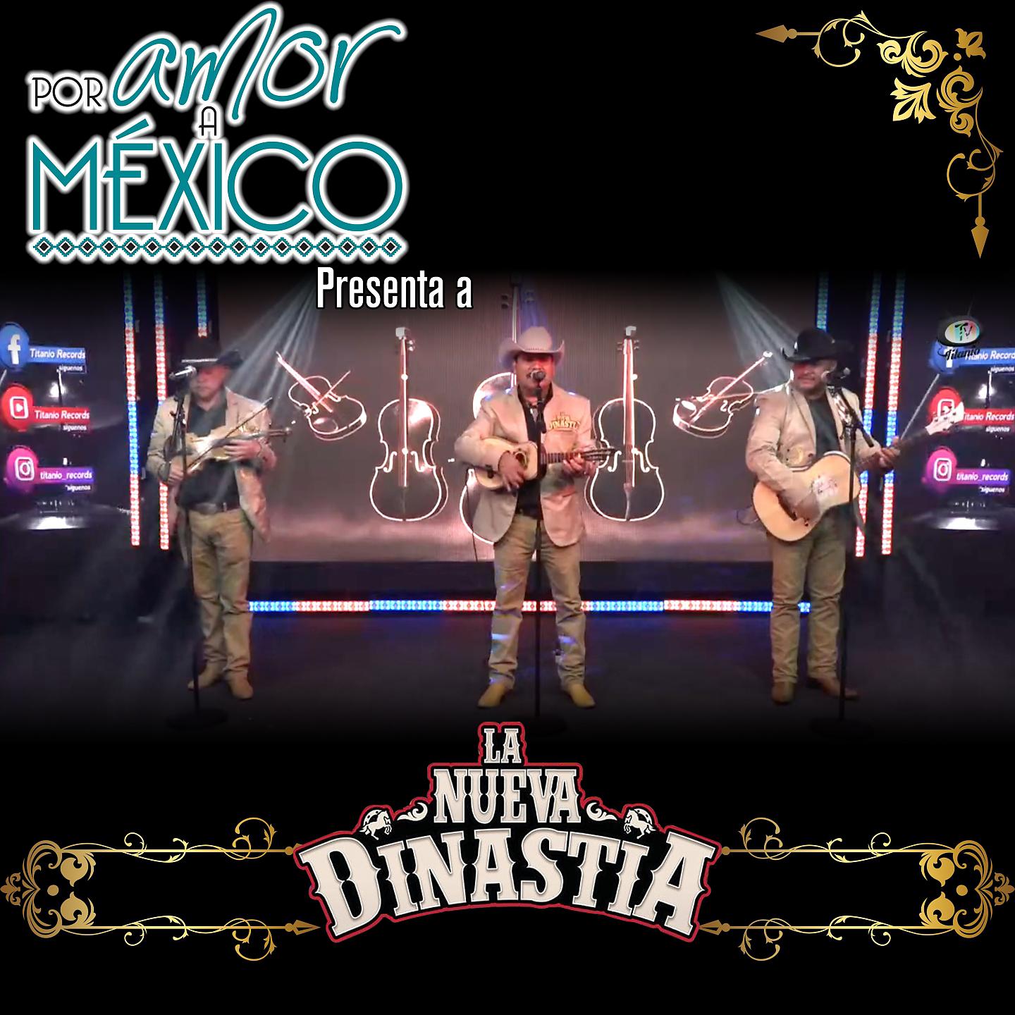 Постер альбома Por Amor a México Presenta a la Nueva Dinastía