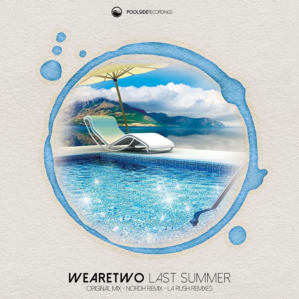 WeAreTwo - Last Summer (LA Rush Radio Edit)