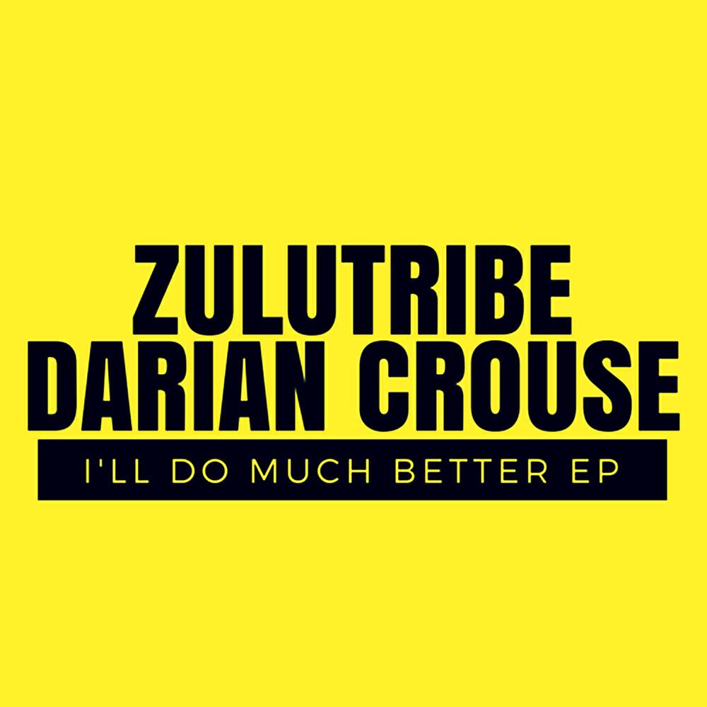 ZuluTribe - I'll Do Much Better (ZwithyDeQuiver Afro Mix)