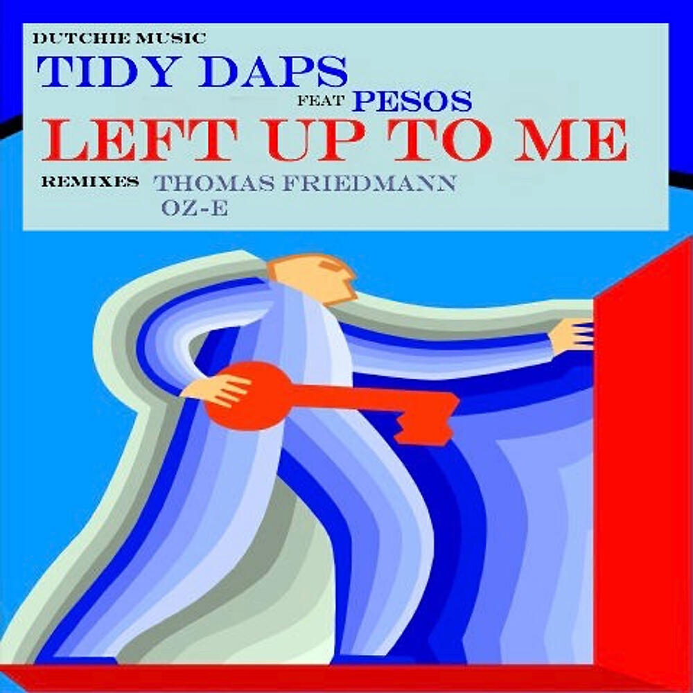 Tidy Daps - Left Up To Me (Original Mix)