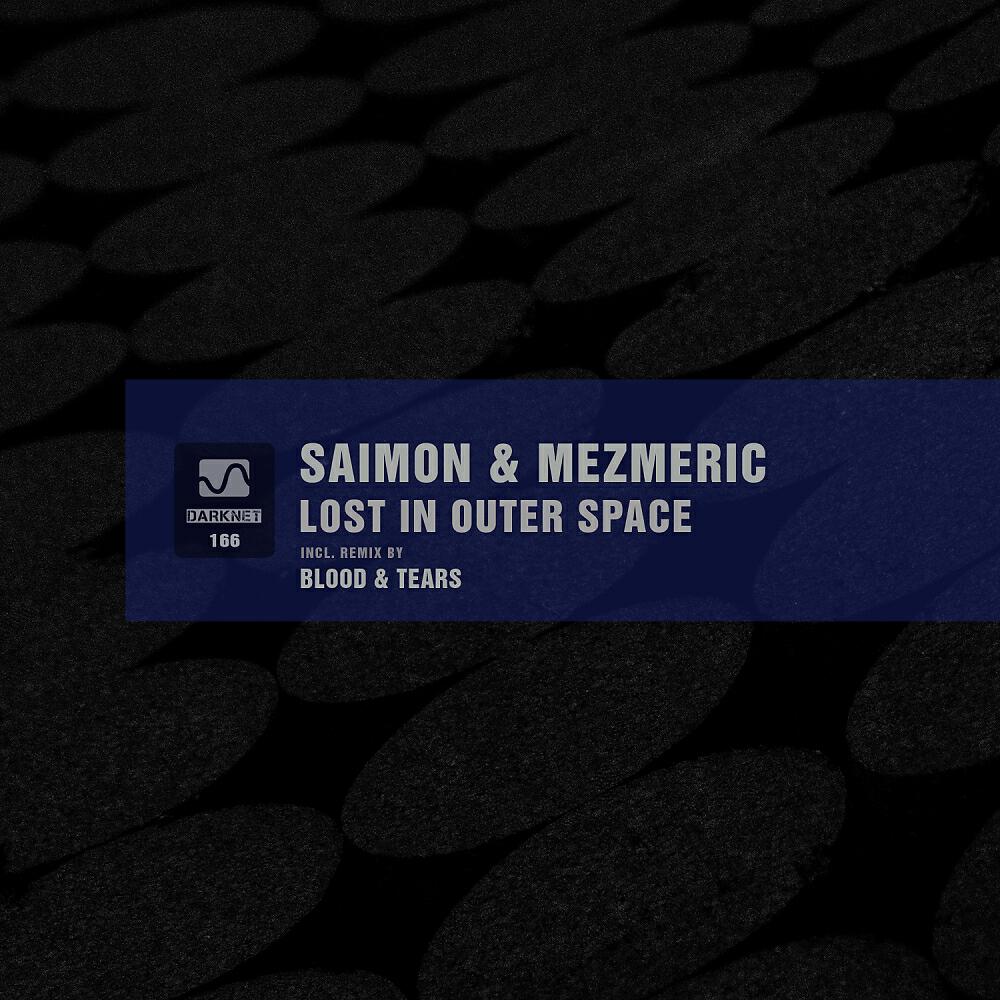 SAIMON - Lost In Outer Space (Blood & Tears Remix)