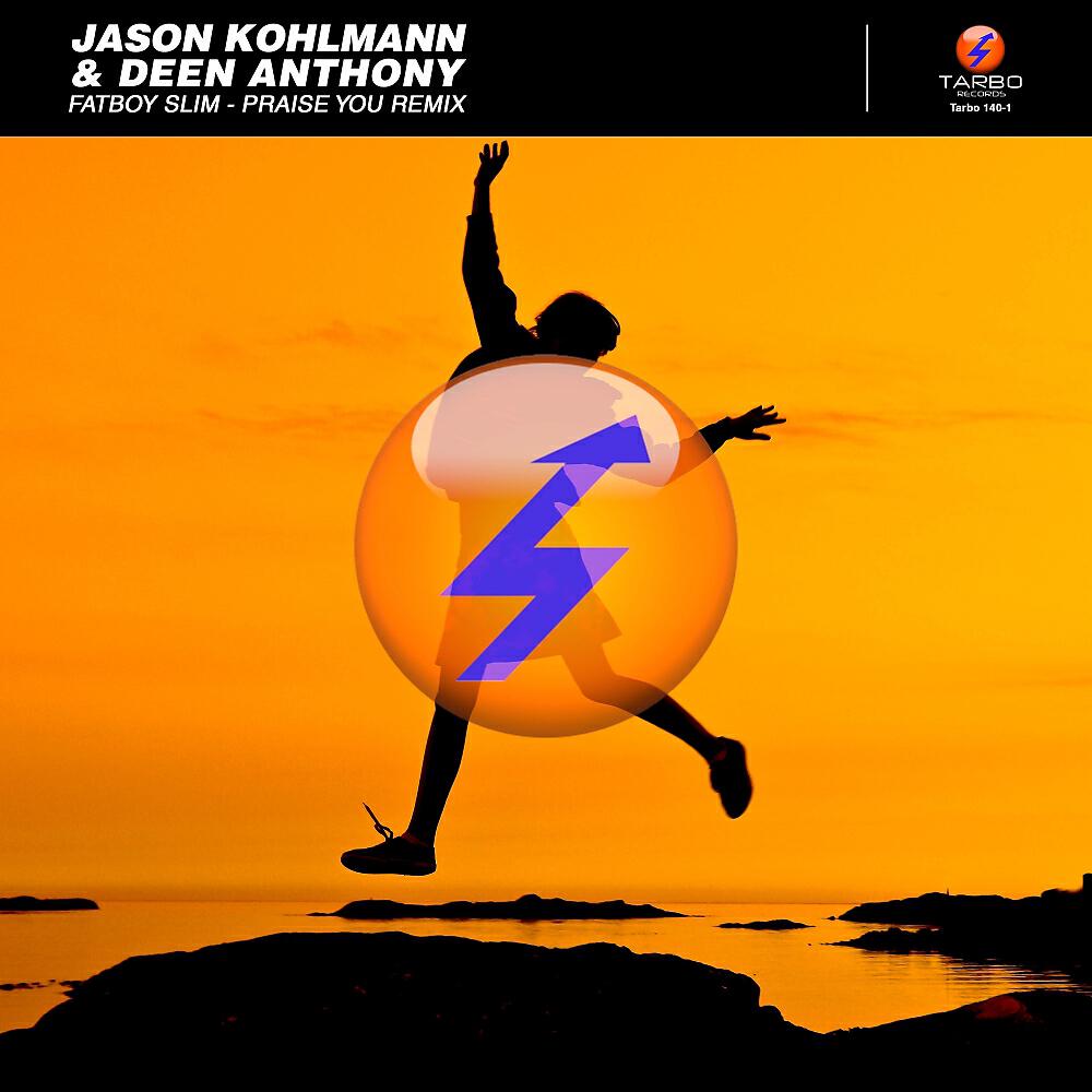 Jason Kohlmann - Praise You (Jason Kohlmann & Deen Anthony Rework)