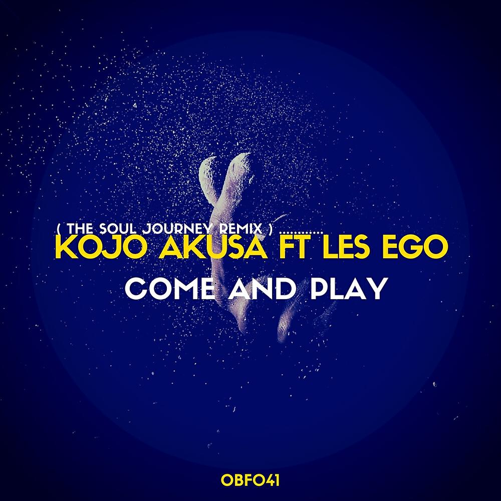 Kojo Akusa - Come And Play (The Soul Journey Remix)
