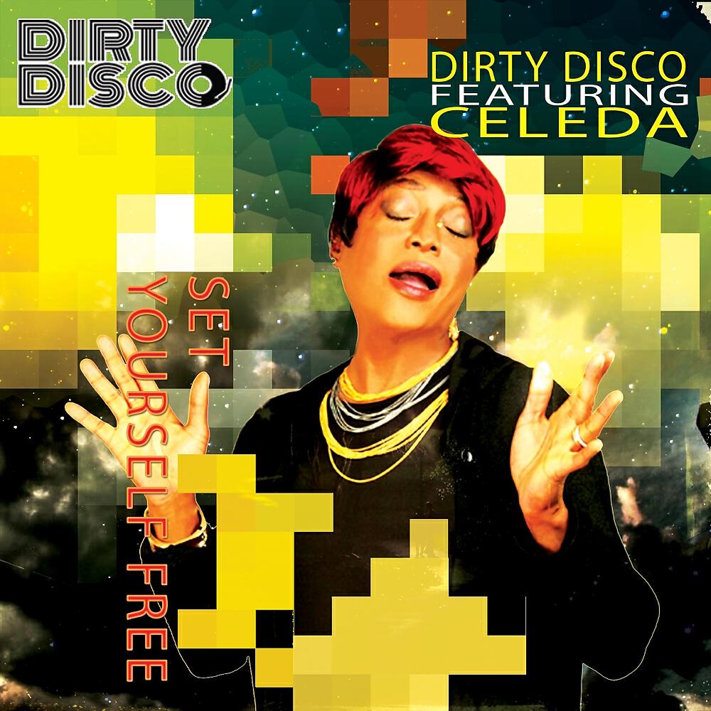 Dirty Disco - Set Yourself Free (Dirty Disco PLUR Remix)