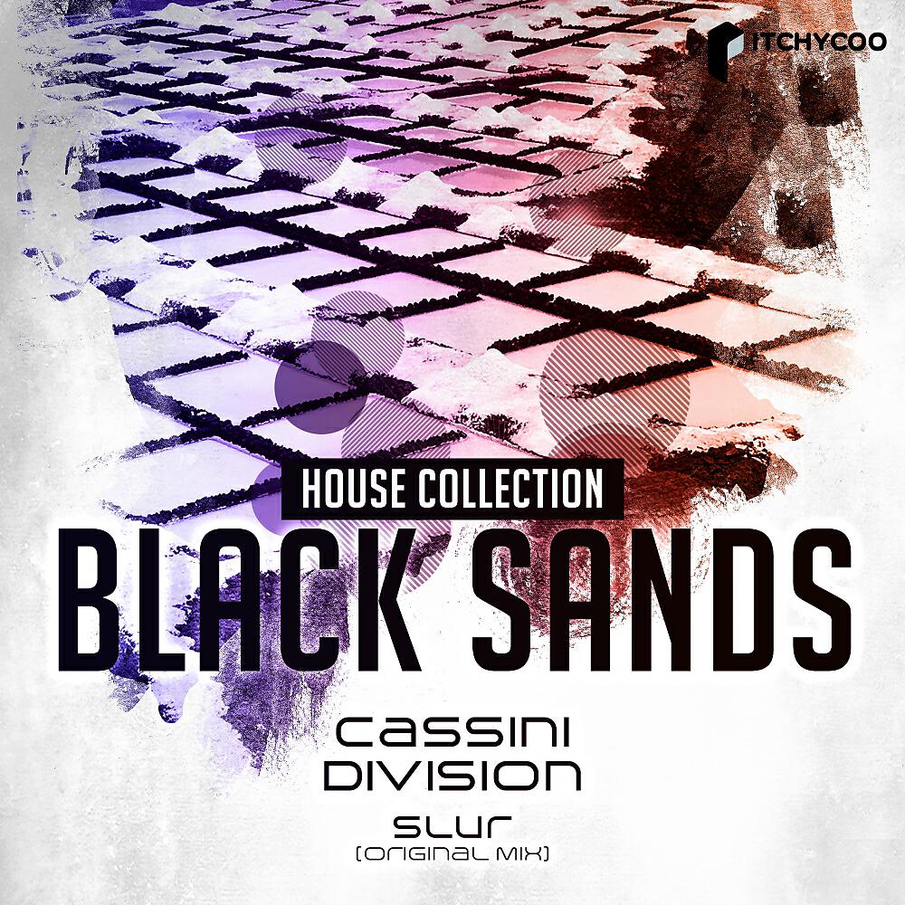 Cassini Division - Slur (Original Mix)