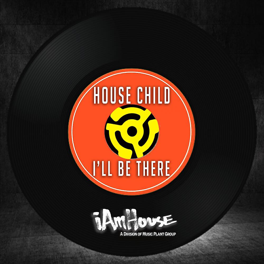 House Child - I'll Be There (DJ Georgie Porgie Deep House Club)