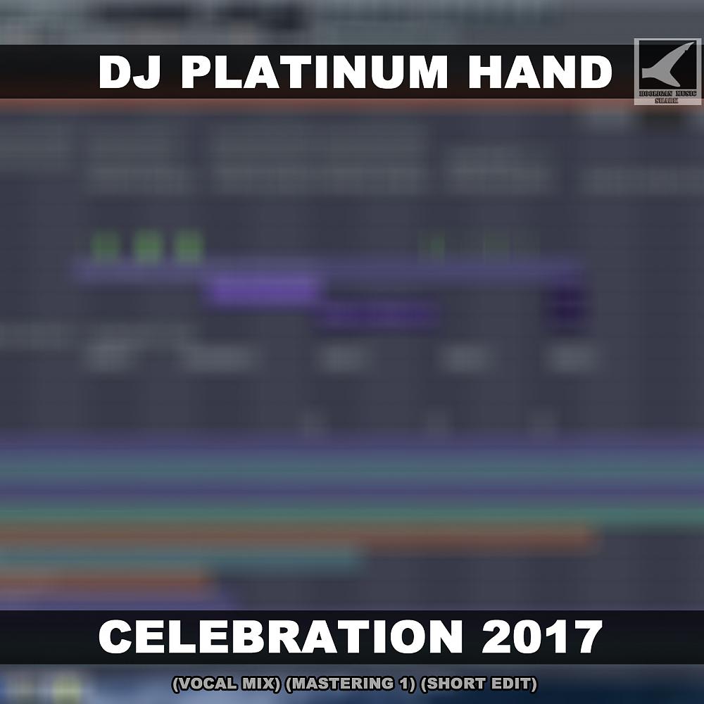 Постер альбома Celebration 2017 (Vocal Mix, Mastering 1, Short Edit)