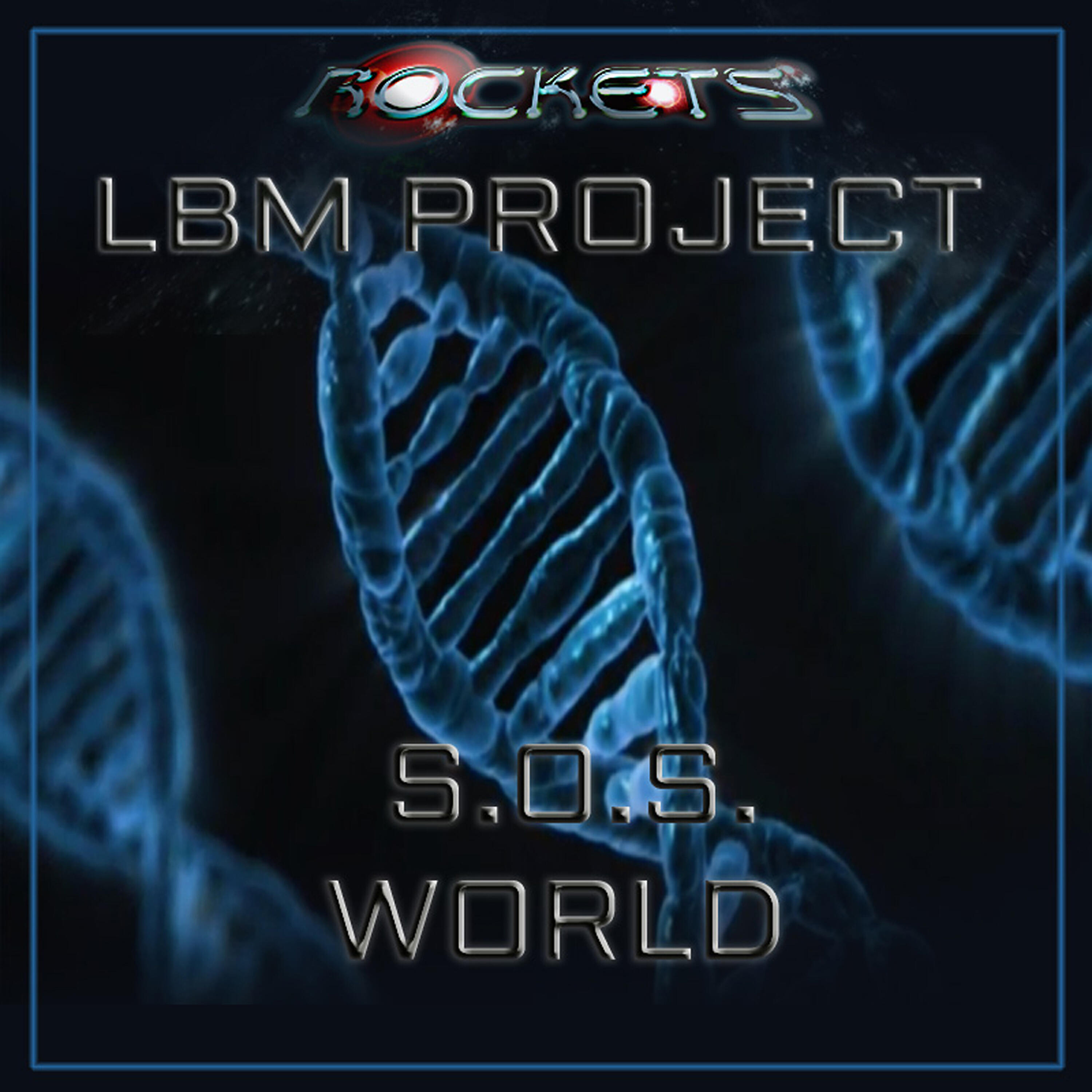 Rockets LBM Project - S.0.S. World