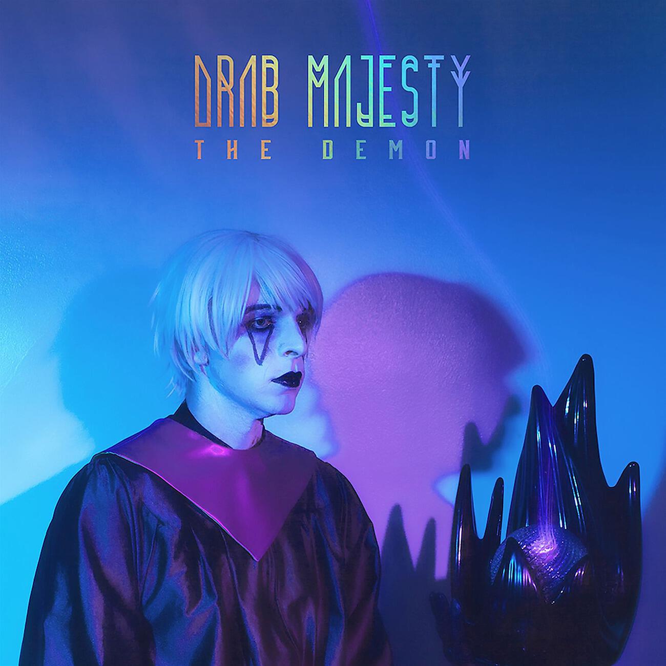 Drab Majesty - The Demon