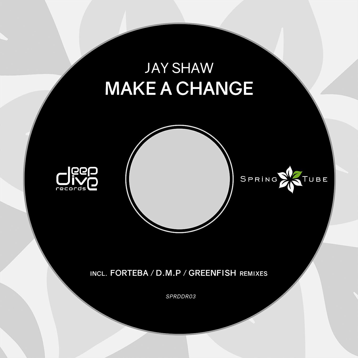 Jay Shaw - Make a Change (Greenfish Remix)