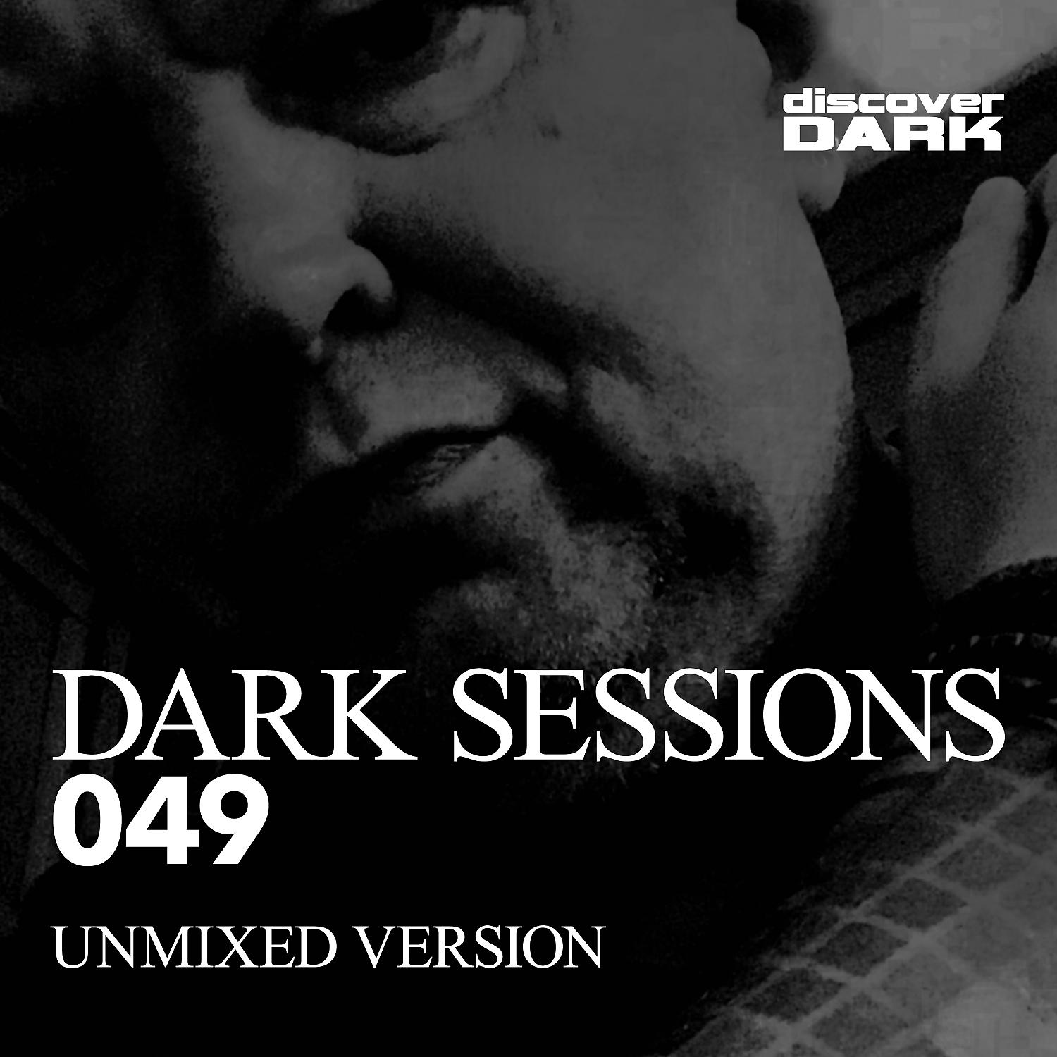 Постер альбома Dark Sessions 049 (Unmixed Version)