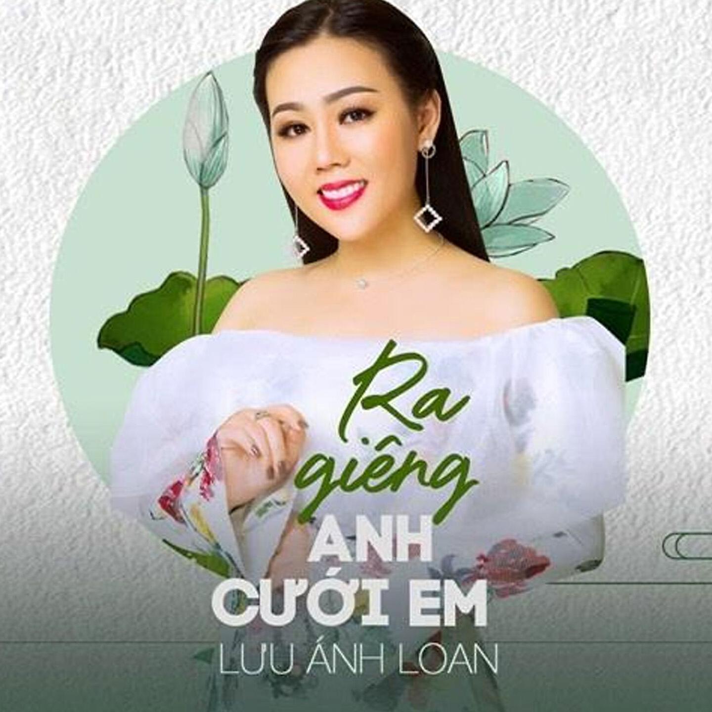 Lưu Ánh Loan - Ra Giêng Anh Cưới Em