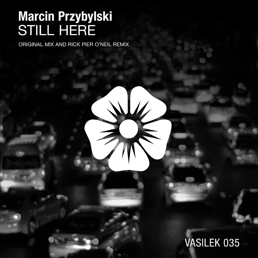 Marcin Przybylski - Still Here (Rick Pier O'Neil Remix)