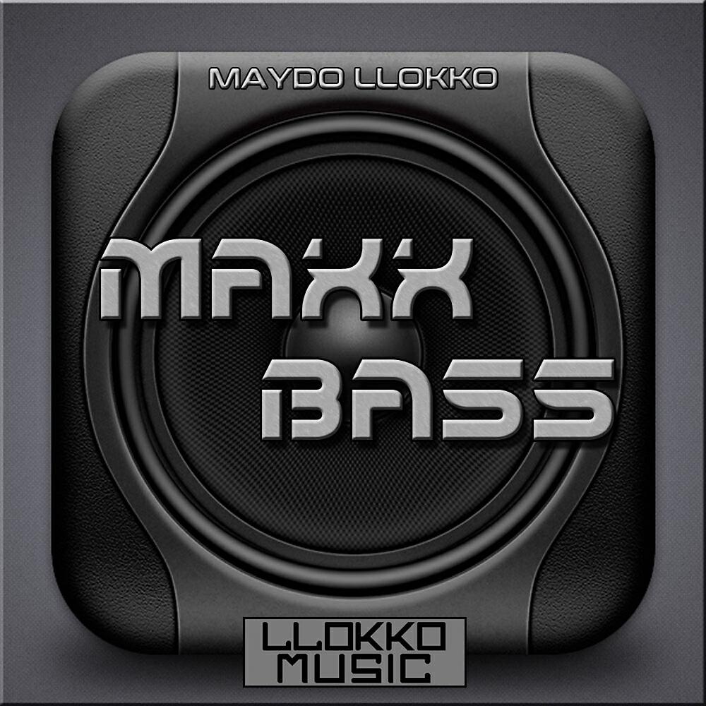 Maydo Llokko - Maxx Bass (Original Mix)