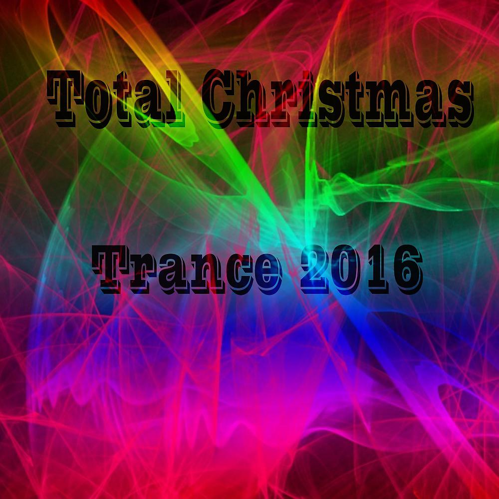 Постер альбома Total Christmas Trance 2016