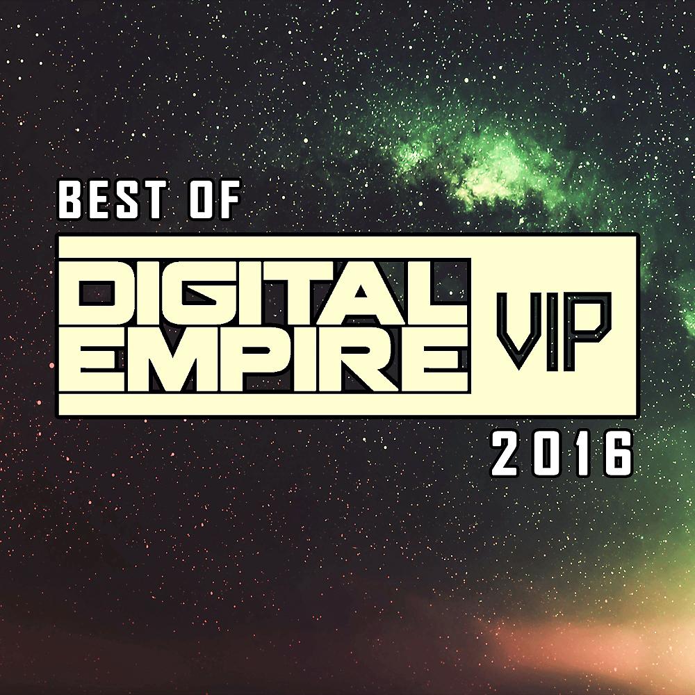 Постер альбома Best Of Digital Empire Vip 2016