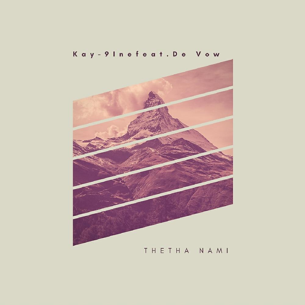 Kay-9Ine - Thetha Nam (Original Mix)