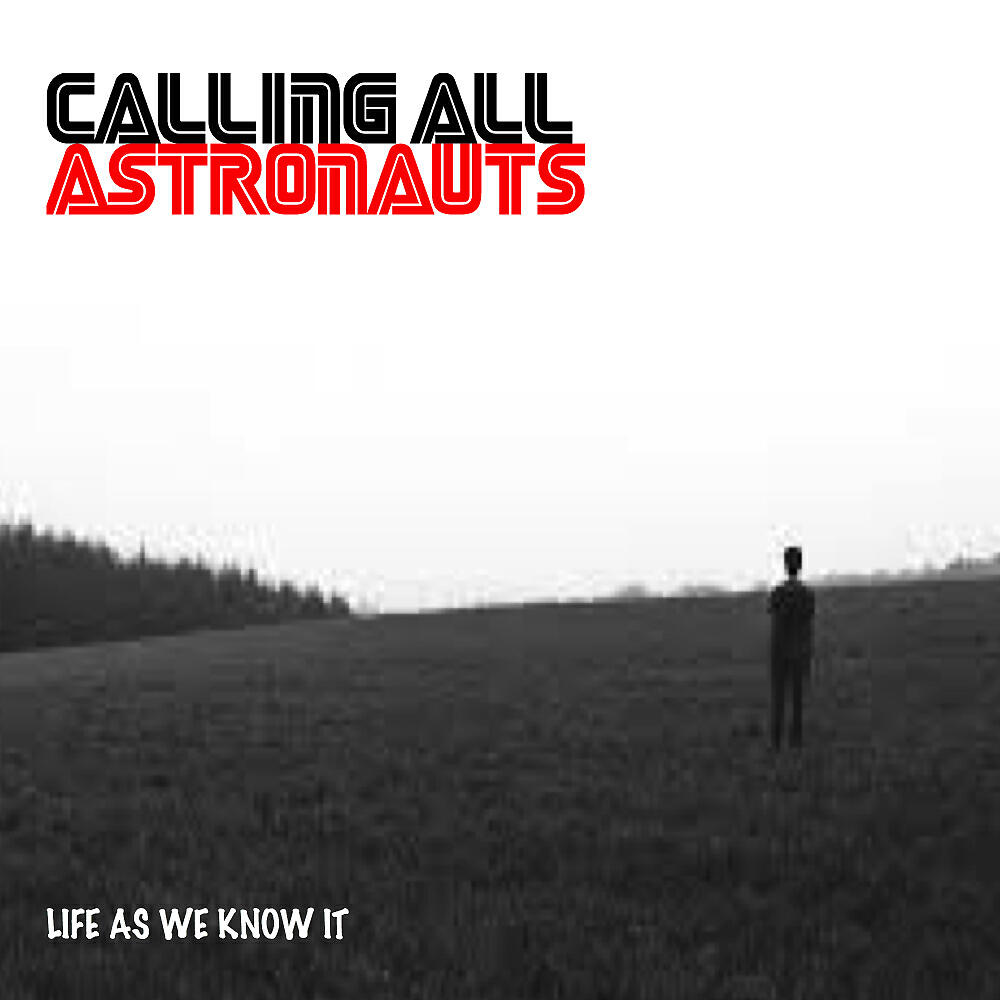 Calling All Astronauts - Life As We Know It (Daak Sun Remix)