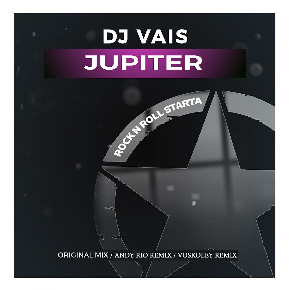 DJ Vais - Jupiter (Voskoley Remix)