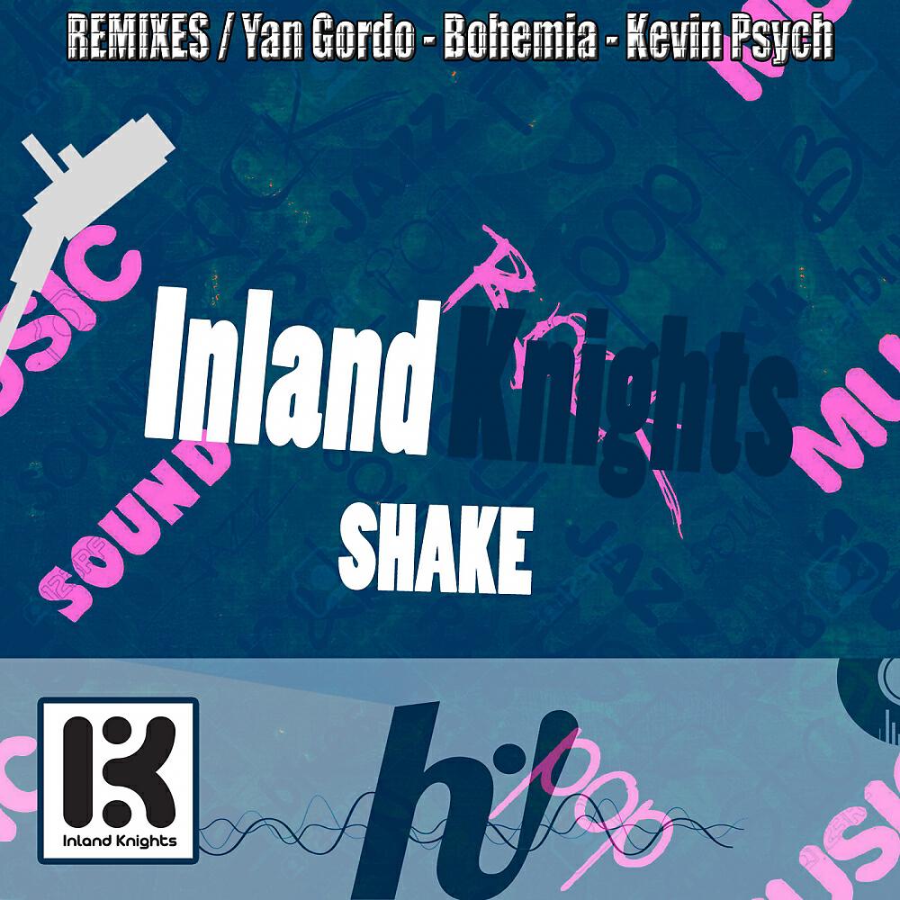 Inland Knights - Shake (Yan Gordo Remix)
