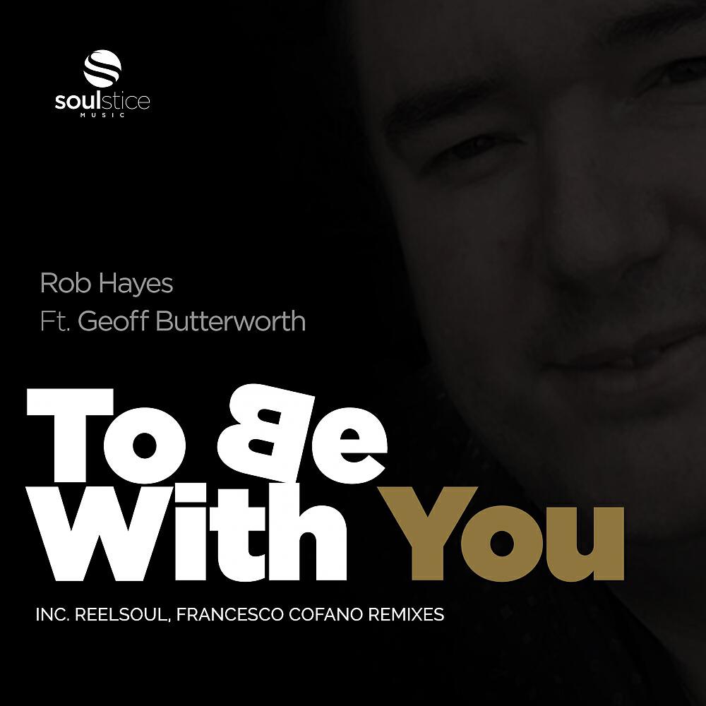 Rob Hayes - To Be With You (Original Mix)