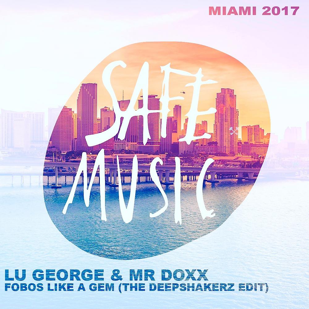 Постер альбома Fobos Like A Gem (Miami 2017: Special Weapon) (The Deepshakerz Edit)