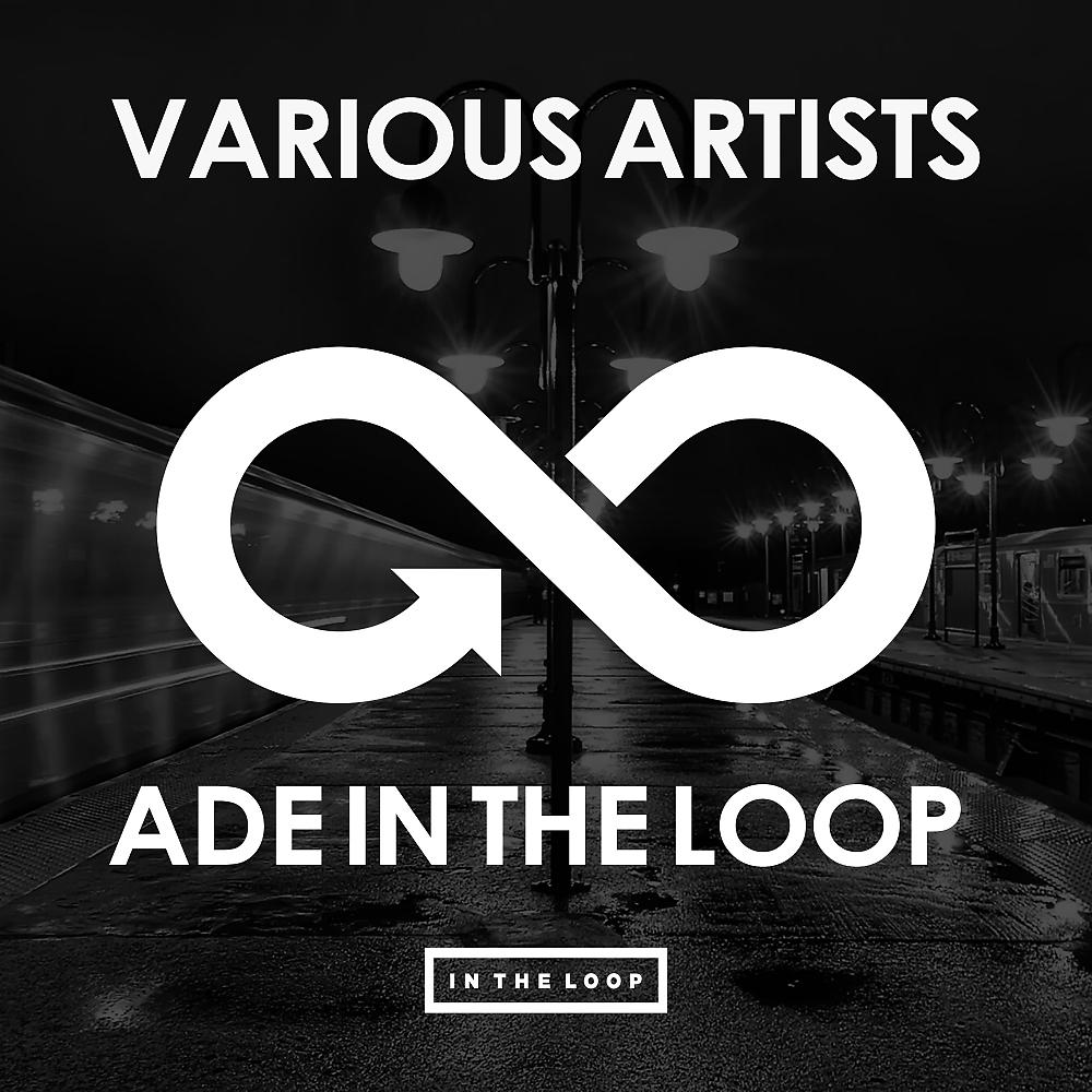 Постер альбома ADE In The Loop