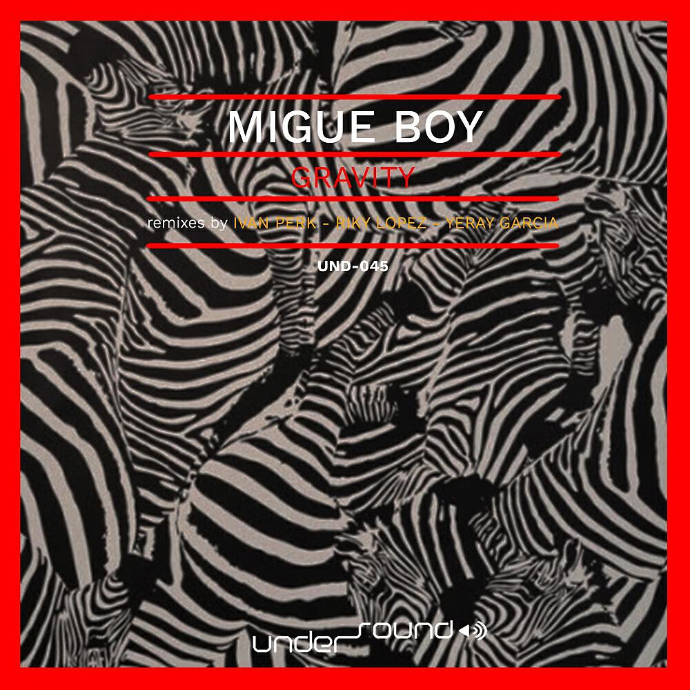 Migue Boy - Gravity (Yeray Garcia Remix)