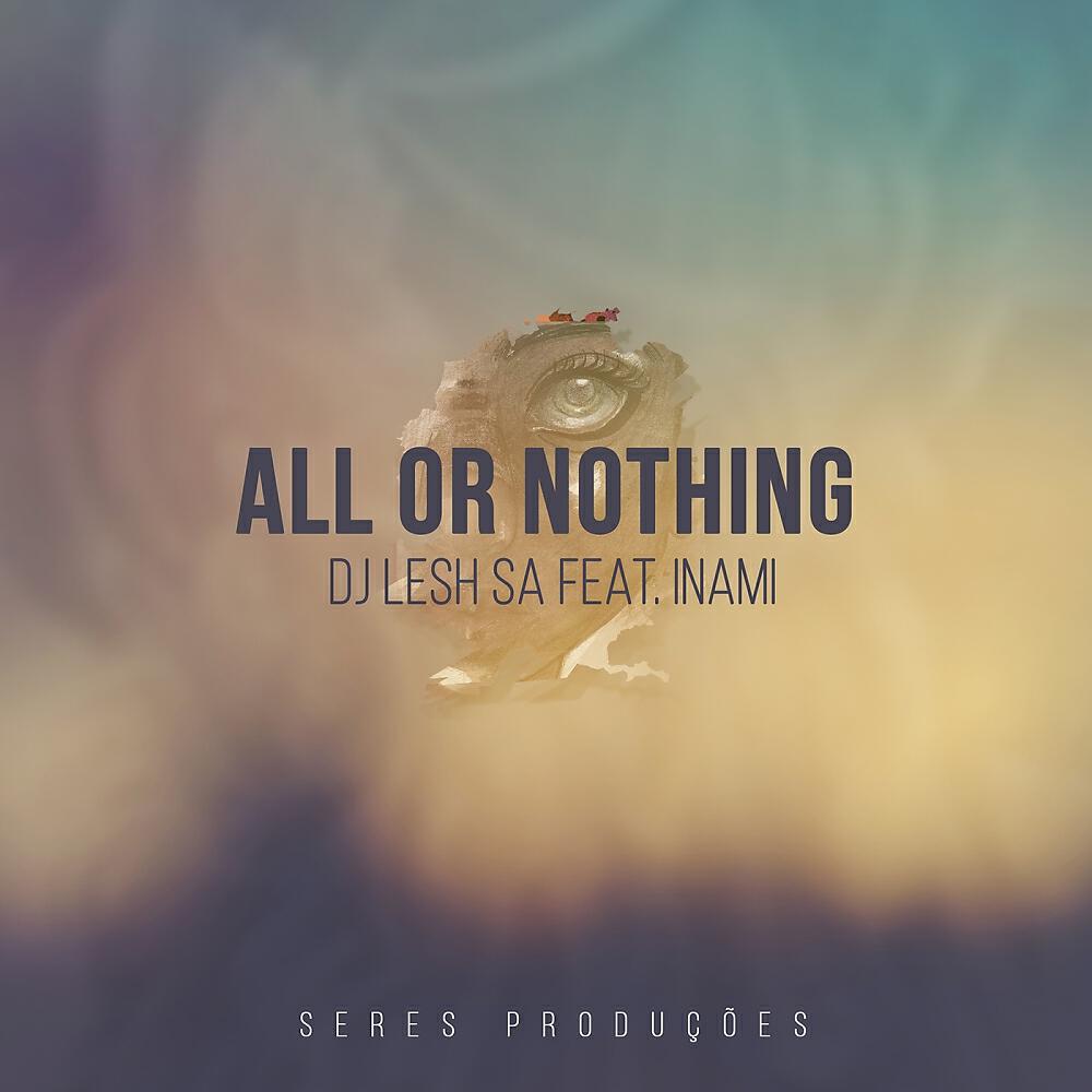DJ Lesh SA - All Or Nothing (Instrumental )